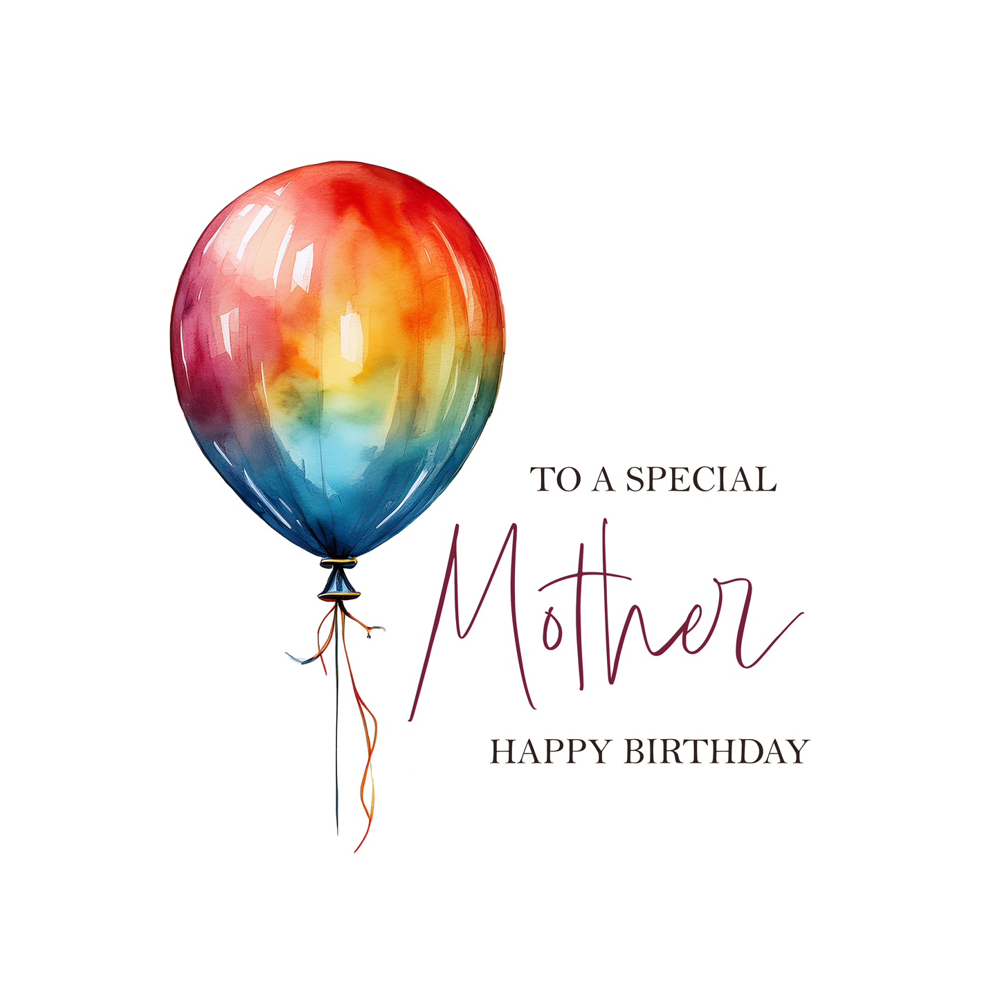Colorful balloon with 'Happy Birthday to a Special Mother' text on a white background